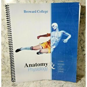 Broward College Anatomy‎ And Physiology 1st Edition Lab Manual Preowned